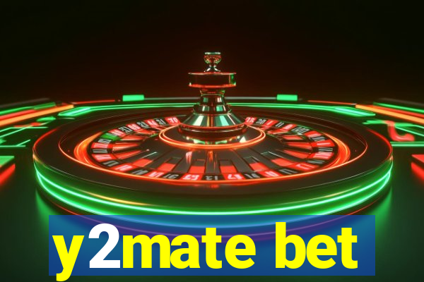 y2mate bet